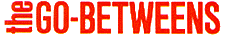The Go-Betweens